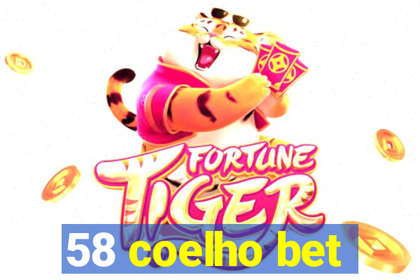 58 coelho bet